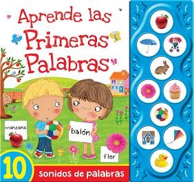 PRIMEROS SONIDOS - APRENDE LAS PRIMERAS PALABRAS | 9788416377787