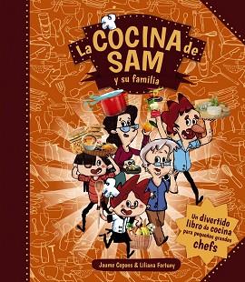 LA COCINA DE SAM Y SU FAMILIA | 9788467871098 | COPONS, JAUME