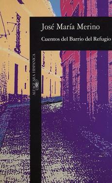 CUENTOS DEL BARRIO DEL REFUGIO | 9788420481333 | JOSE MARIA MERINO