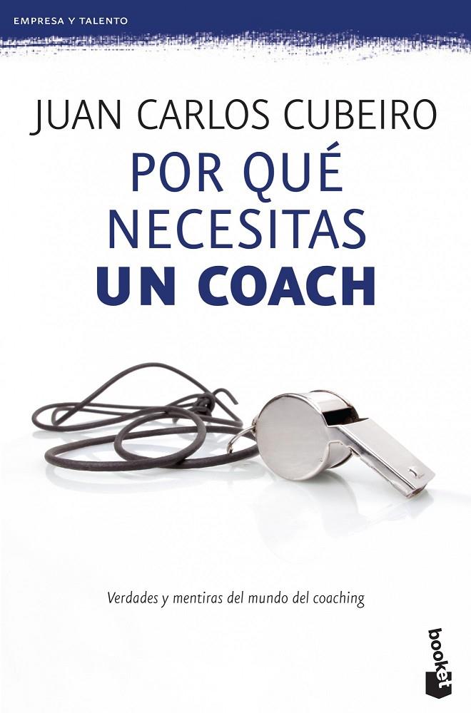 POR QUE NECESITAS UN COACH | 9788415320715 | JUAN CARLOS CUBEIRO