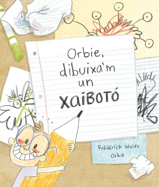 ORBIE, DIBUIXA'M UN XAIBOTÓ  | 9788412574364 | WOLFE, FRÉDÉRICK