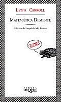 MATEMATICA DEMENTE | 9788483106419 | CARROLL, LEWIS