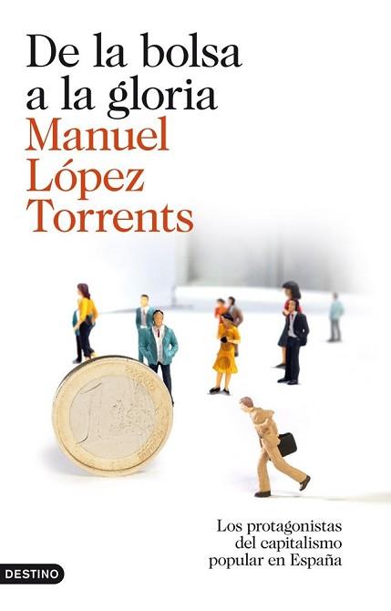 DE LA BOLSA A LA GLORIA | 9788423345878 | MANUEL LOPEZ TORRENTS