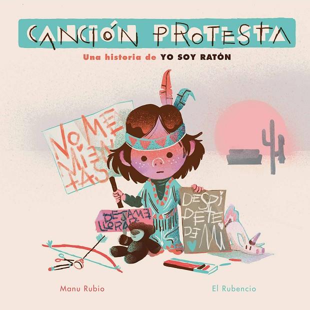 CANCIÓN PROTESTA. UNA HISTORIA DE YO SOY RATÓN | 9788448857455 | RUBIO, MANU/EL RUBENCIO