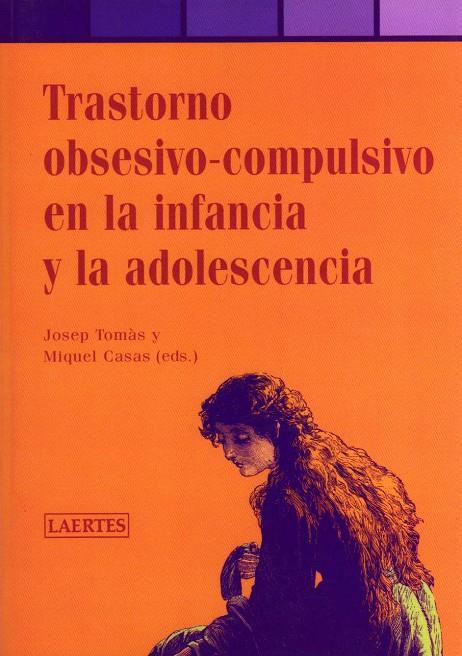 TRASTORNO OBSESIVO COMPULSIVO EN LA INFANCIA | 9788475845487 | TOMÀS, JOSEP/CASAS, MIQUEL
