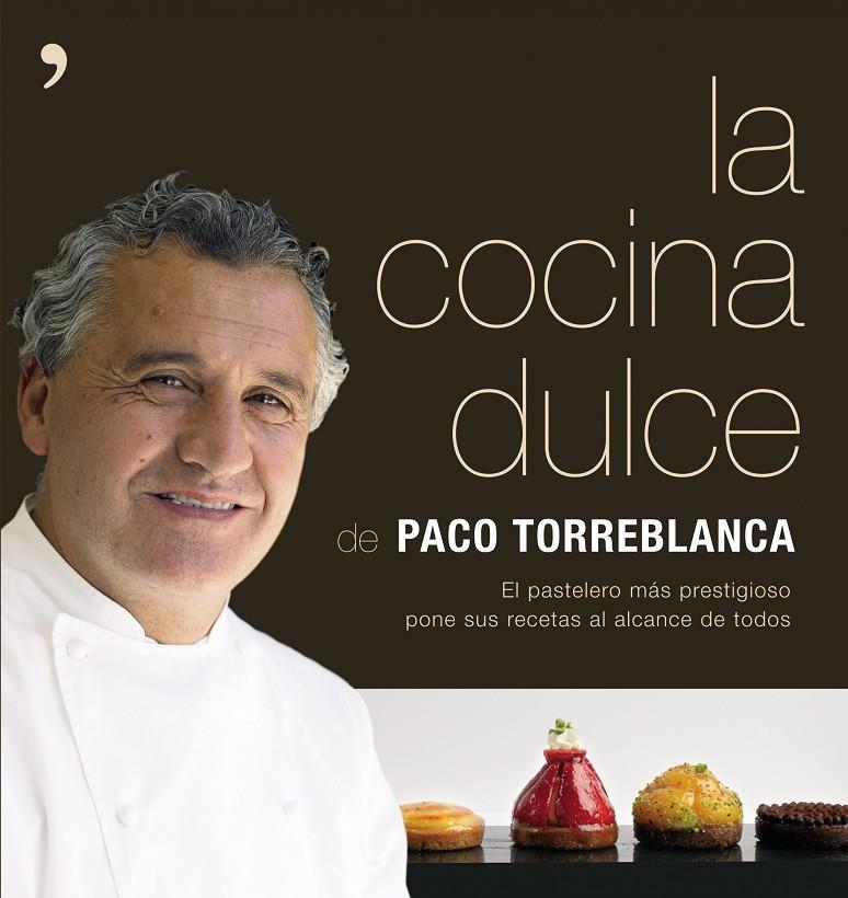 COCINA DULCE | 9788484606666 | PACO TORREBLANCA