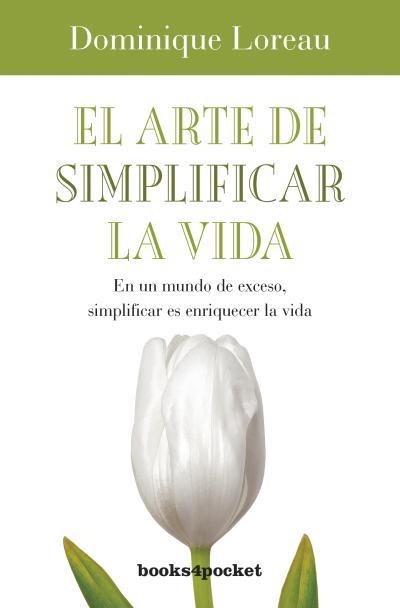 ARTE DE SIMPLIFICAR LA VIDA, EL (B4P) | 9788492801886 | LOREAN, DOMINIQUE