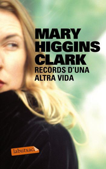 RECORDS D'UNA ALTRA VIDA | 9788499302508 | HIGGINS CLAK, MARY