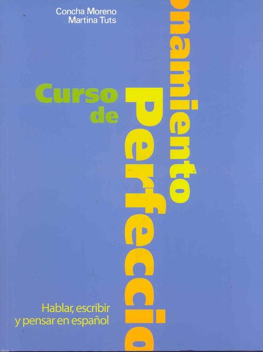 CURSO DE PERFECCIONAMIENTO. HABLAR, ESCRIBIR Y PEN | 9788471434609 | MORENO, CONCHA