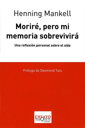 MORIRÉ, PERO MI MEMORIA SOBREVIVIRÁ | 9788483830635 | MANKELL, HENNING