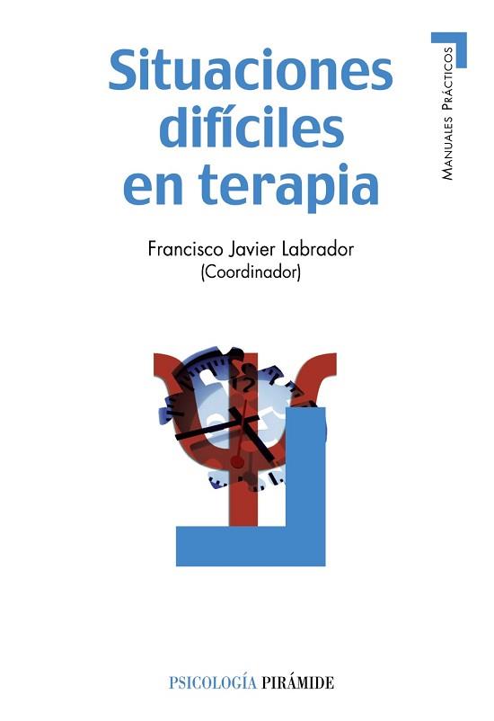 MP-SITUACIONES DIFÍCILES EN TERAPIA | 9788436825299 | LABRADOR ENCINAS, FRANCISCO JAVIER