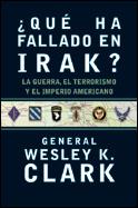 ¿QUE HA FALLADO EN IRAK? | 9788484325314 | CLARK, WESLEY