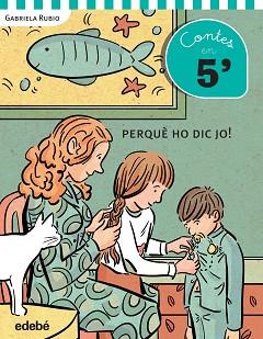 CUENTOS EN 5 MINUTOS. PERQUÈ HO DIC JO | 9788468319872 | RUBIO MÁRQUEZ, GABRIELA (1966-)