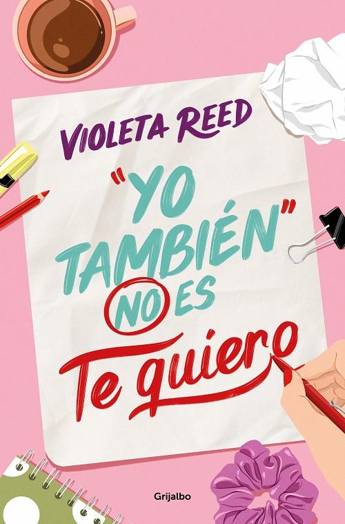 YO TAMBIEN NO ES TE QUIERO | 9788425365737 | REED, VIOLETA