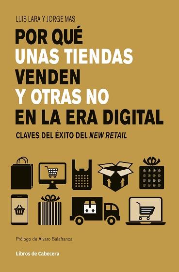 POR QUÉ UNAS TIENDAS VENDEN Y OTRAS NO EN LA ERA DIGITAL | 9788494907906 | MAS VELASCO, JORDI/LARA ARIAS, LUIS