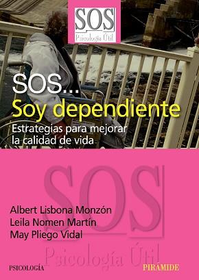 SOS... SOY DEPENDIENTE | 9788436823332 | LISBONA MONZÓN, ALBERT/NOMEN MARTÍN, LEILA/PLIEGO