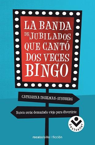 LA BANDA DE JUBILADOS QUE CANTÓ DOS VECES BINGO | 9788416240289 | INGELMAN SUNDBERG, CATHARINA