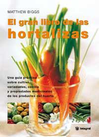 GRAN LIBRO DE LAS HORTALIZAS, EL | 9788478710799 | BIGGS, MATTHEW