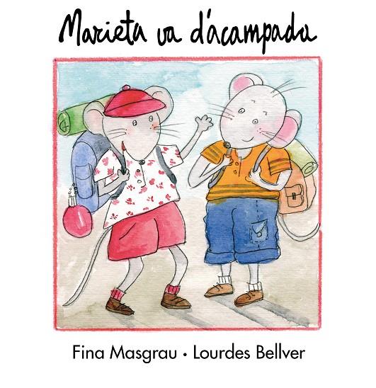 MARIETA VA DE D'ACAMPADA | 9788481315479 | MASGRAU I PLANA, FINA : BELLUER, LOURDES