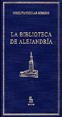 BIBLIOTECA DE ALEJANDRIA | 9788424922948 | ESCOLAR SOBRINO, HIPOLITO