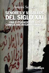 SEÑORES Y VASALLOS DEL SIGLO XXI : UNA EXPLICACION DE LOS CO | 9788420641959 | SEGURA, ANTONI (1952- )