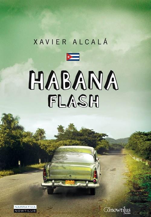 HABANA FLASH | 9788497637268 | ALCALA, XAVIER