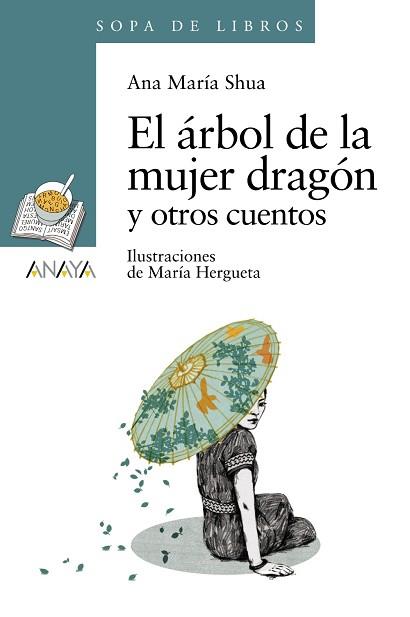 ÁRBOL DE LA MUJER DRAGÓN Y OTROS CUENTOS | 9788467840452 | SHUA, ANA MARÍA