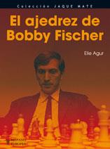 AJEDREZ DE BOBBY FISCHER | 9788425519468 | AGUR, ELIE