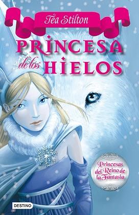 PRINCESA DE LOS HIELOS | 9788408094432 | STILTON, GERONIMO