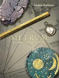 METRUM, LA HISTORIA DE LAS MEDIDAS | 9788449320590 | ROBINSON, ANDREW