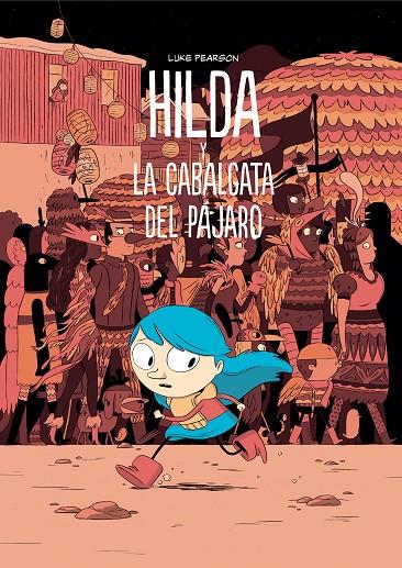 HILDA Y LA CABALGATA DEL PÁJARO | 9788415208532 | PEARSON, LUKE