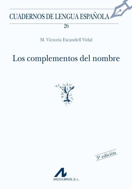COMPLEMENTOS DEL NOMBRE, LOS | 9788476351772 | ESCANDELL VIDAL, VICTORIA