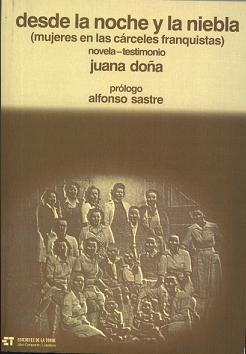 DESDE LA NOCHE Y LA NIEBLA. MUJERES EN LAS CÁRCELES FRANQUISTAS | 9788485277001 | DOÑA, JUANA