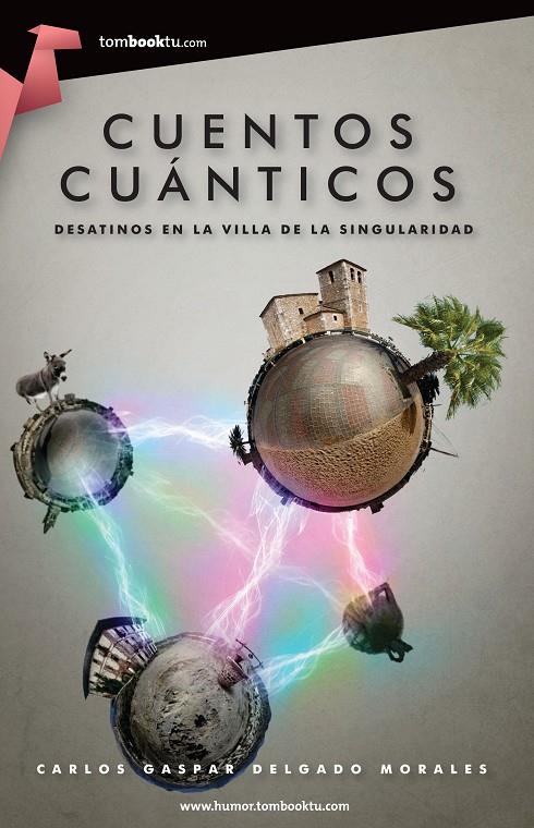 CUENTOS CUÁNTICOS | 9788415747147 | DELGADO MORALES, CARLOS GASPAR