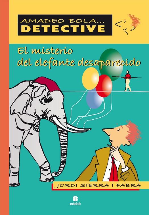 MISTERIO DEL ELEFANTE DESAPARECIDO EL | 9788423678617 | SIERRA I  FABRA,JORDI