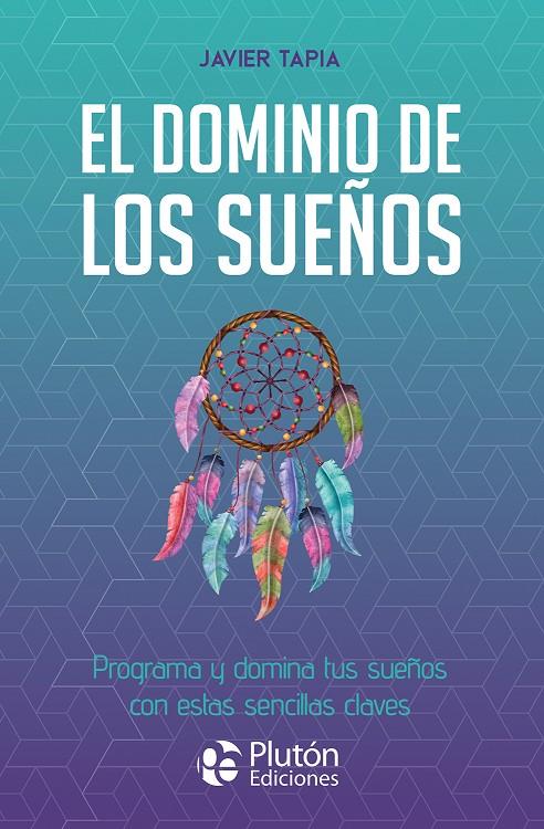 DOMINIO DE LOS SUEÑOS, EL | 9788419087904 | TAPIA, JAVIER