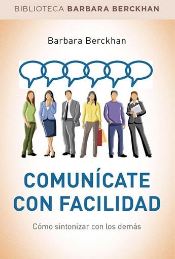 COMUNICATE CON FACILIDAD | 9788490560068 | BERCKHAN, BARBARA (1957- ) [VER TITULOS]