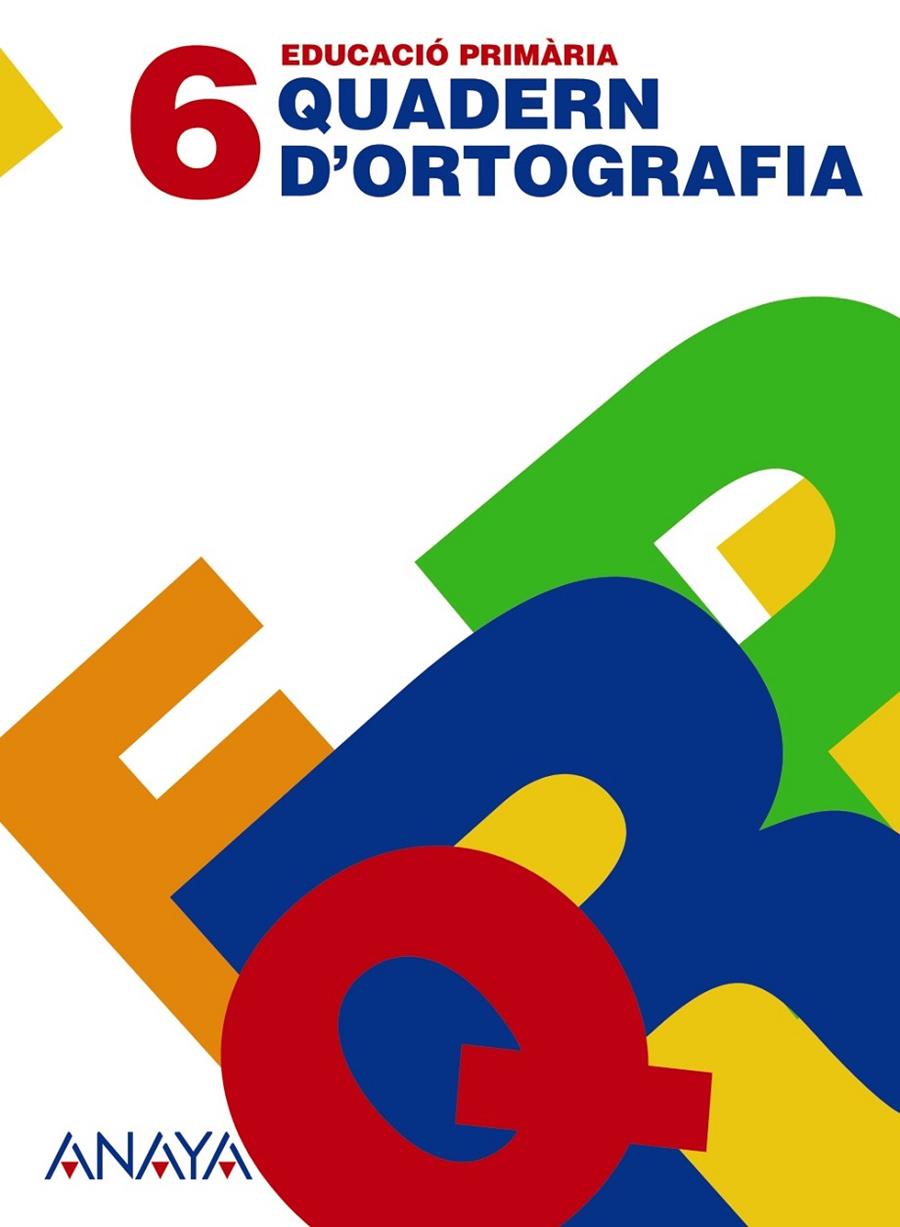 QUADERN D'ORTOGRAFIA 6. | 9788466787642 | ANAYA EDUCACIÓN