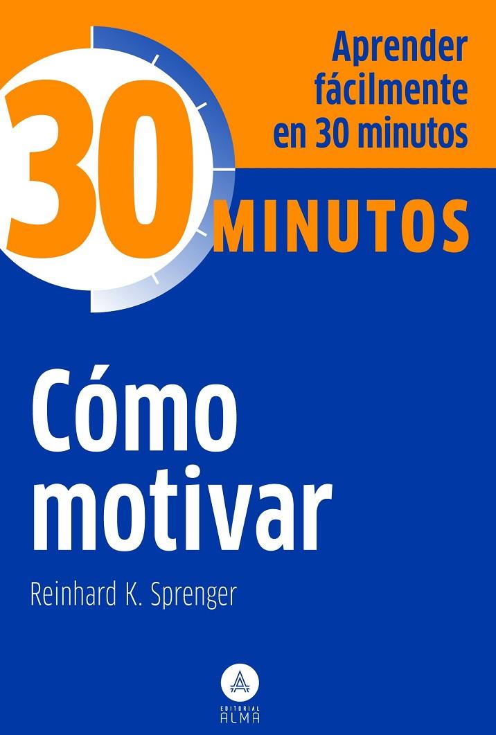 COMO MOTIVAR -30 MINUTOS | 9788415618058 | SPRENGER, REINHARD K.