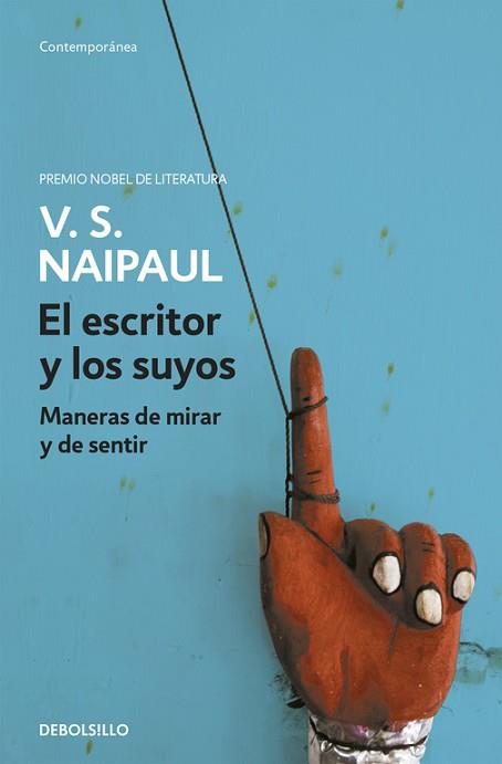 ESCRITOR Y LOS SUYOS, EL | 9788499081441 | NAIPAUL V.S.