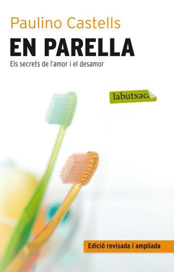 EN PARELLA : ELS SECRETS DE L'AMOR I EL DESAMOR | 9788499302485 | CASTELL, PAULINO