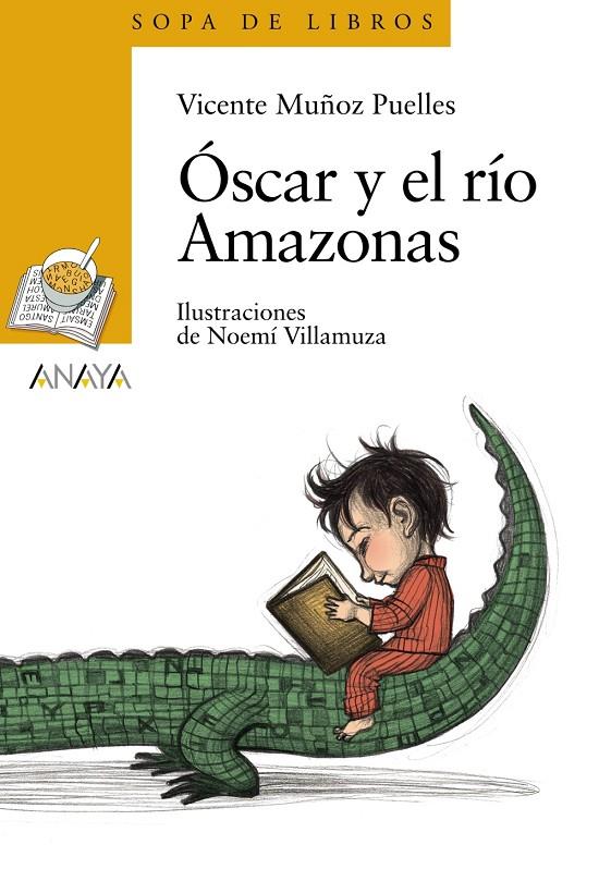 ÓSCAR Y EL RÍO AMAZONAS | 9788466784474 | MUÑOZ PUELLES, VICENTE