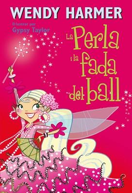 PERLA I LA FADA DEL BALL (NÚM. 15) | 9788448834838 | HARMER,WENDY/TAYLOR,GYPSY