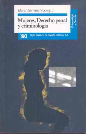 MUJERES,DERECHO PENAL Y CRIMINOLOGIA | 9788432308345 | ELENA LARRAURI