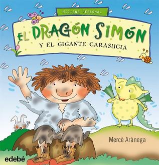 DRAGÓN SIMÓN Y EL GIGANTE CARASUCIA, EL | 9788468303659 | ARÀNEGA, MERCÈ