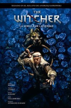 THE WITCHER DE ANDRZEJ SAPKOWSKI: EL ÚLTIMO DESEO 1. LA SEMILLA DE LA VERDAD | 9788467951554 | SZTYBOR, BARTOZ / MIR, AMAD / SHEYKH, HAMIDREZA