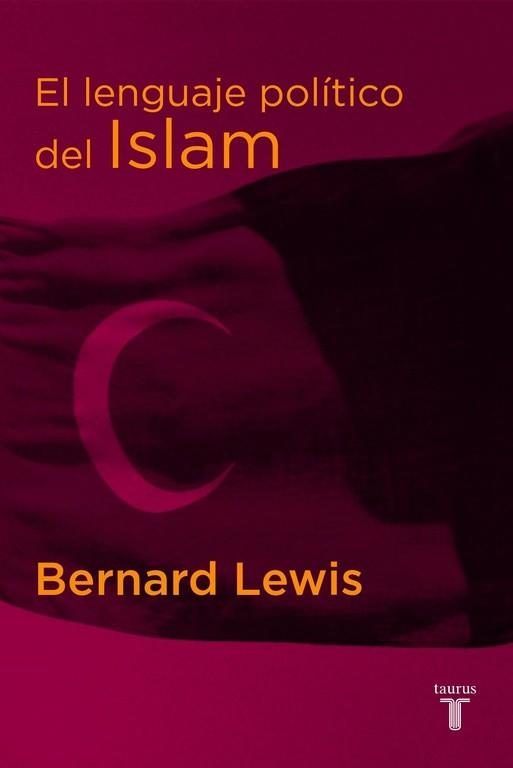 LENGUAJE POLITICO DEL ISLAM | 9788430605460 | LEWIS, BERNARD