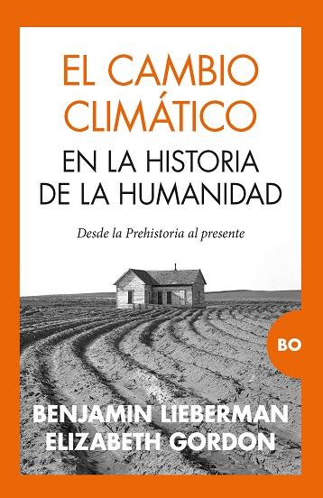 CAMBIO CLIMÁTICO EN LA HISTORIA DE LA HUMANIDAD, EL | 9788418578816 | LIEBERMAN, BENJAMIN/GORDON, ELIZABETH