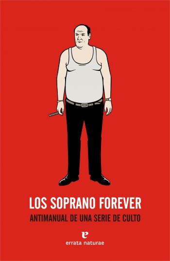 SOPRANO FOREVER | 9788493714543 | RÍOS GUTIÉRREZ, IVÁN DE LOS