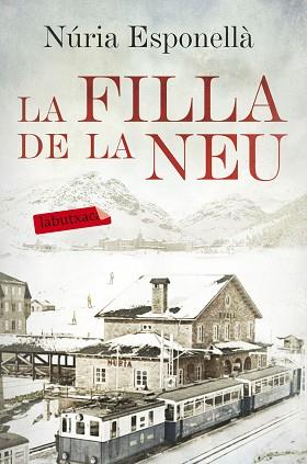 LA FILLA DE LA NEU | 9788416600731 | NÚRIA ESPONELLÀ